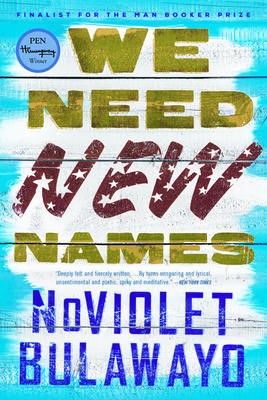 Image of We Need New Names by NoViolet Bulawayo book cover
