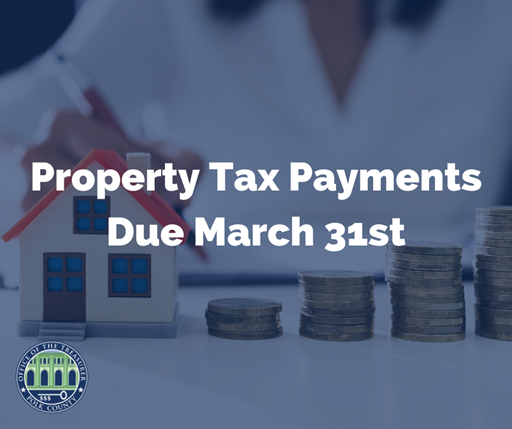 2nd Installment Property Tax Payments Due March 31st